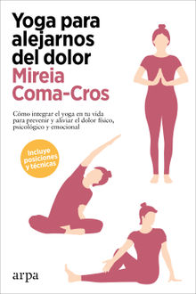 Yoga para alejarnos del dolor.  Mireia Coma-Cros