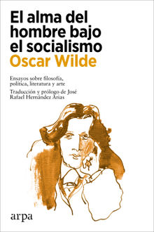 El alma del hombre bajo el socialismo.  Jos Rafael Hernndez Arias