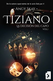 Tiziano: La decisin del Capo.  Angy Skay