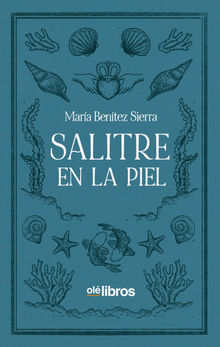 Salitre en la piel.  Mara Bentez Sierra