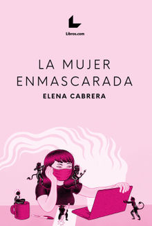 La mujer enmascarada.  Elena Cabrera