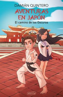 Aventuras en Japn. El camino de los Oscuros.  Damin Quintero