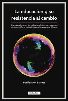 La educacin y su resistencia al cambio.  Purificacin Barroso