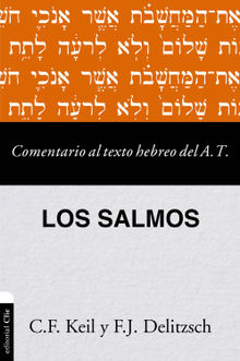 Comentario al texto hebreo del Antiguo Testamento - Salmos.  C. F. Keil