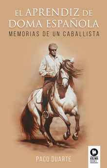 El aprendiz de doma espaola.  Francisco Jos Duarte Casilda