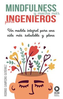 Mindfulness y mucho ms para ingenieros.  Rodrigo Sampedro Gutirrez