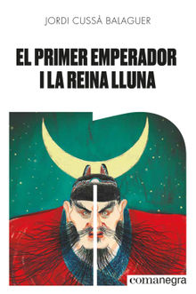 El primer emperador i la reina Lluna.  Jordi Cuss Balaguer