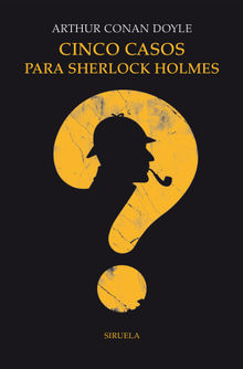 Cinco casos para Sherlock Holmes.  Esteban Riambau Saur