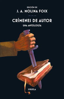 Crmenes de autor.  Juan Antonio Molina Foix