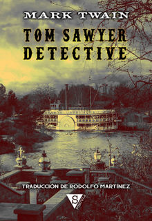 Tom Sawyer detective.  Rodolfo Martnez