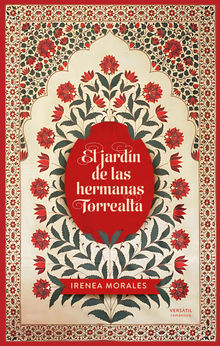 El jardn de las hermanas Torrealta.  Irenea Morales