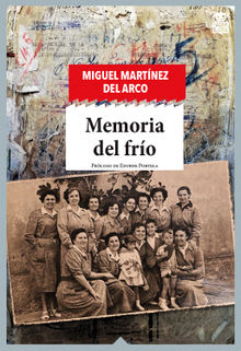 Memoria del fro.  Miguel ngel Martnez del Arco