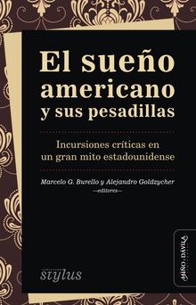 El sueo americano y sus pesadillas.  Alejandro Goldzycher