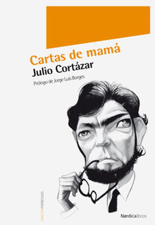 Cartas de mam.  Julio Cortzar