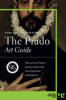 The Prado. Art Guide.  Carlos Javier Taranilla de la Varga