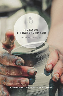 Tocado y transformado.  Margarita Burt