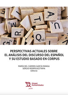 Perspectivas actuales sobre el anlisis del discurso del espaol y su estudio basado en Corpus.  Sergio Rodrguez Tapia