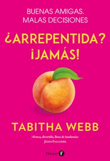 Arrepentida? Jams!.  Tabitha Webb