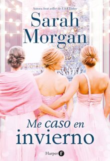 Me caso en invierno.  Sarah Morgan