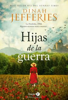 Hijas de la guerra.  Dinah Jefferies