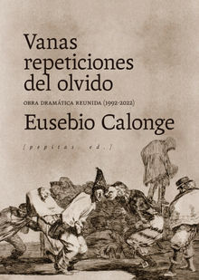 Vanas repeticiones del olvido.  Eusebio Calonge