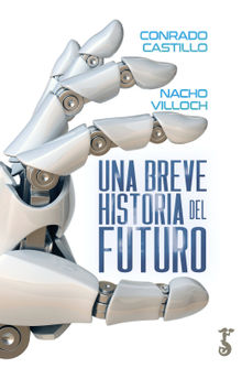 Una breve historia del futuro.  Nacho Villoch