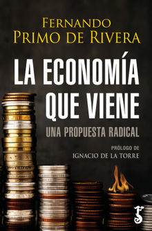 La economa que viene.  Fernando Primo de Rivera