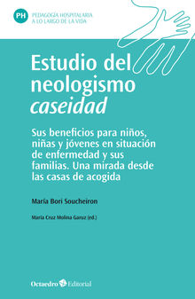 Estudio del neologismo caseidad.  Mara Bori Soucheiron