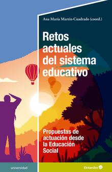 Retos actuales del sistema educativo.  Ana Mara Martn Cuadrado