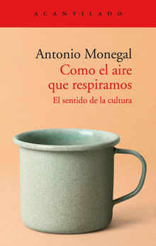 Como el aire que respiramos.  Antonio Monegal