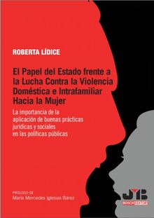 El papel del estado frente a la lucha contra la violencia domstica e intrafamiliar hacia la mujer.  Roberta Ldice