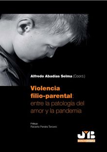 Violencia filio-parental.  Alfredo Abadas Selma