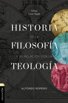 Historia de la Filosofa y su relacin con la Teologa.  Alfonso Ropero