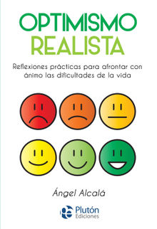 Optimismo realista.  ngel Alcal