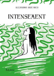 Intensement.  Alejandro Arze Rico