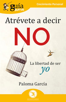 GuaBurros: Atrvete a decir no.  Paloma Garca