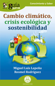 GuaBurros: Cambio climtico, crisis ecolgica y sostenibilidad.  Rosmel Rodrguez