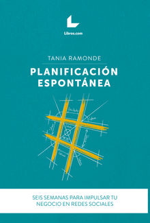 Planificacin espontnea.  Tania Ramonde