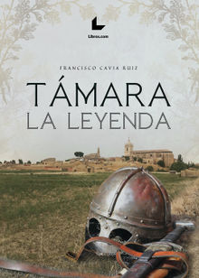 Tmara, la leyenda.  Francisco Cavia Ruiz