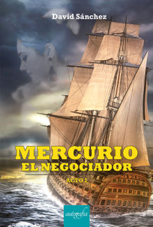 Mercurio El Negociador - Acto I.  David Snchez