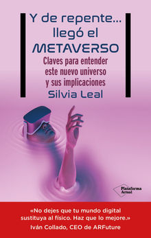 Y de repente... lleg el metaverso.  Silvia Leal