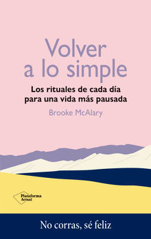 Volver a lo simple.  Brooke McAlary