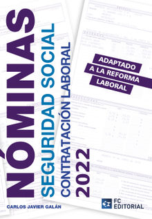 Nminas, Seguridad Social y Contratacin Laboral 2022.  Carlos Javier Galn