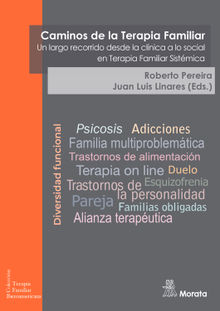 Caminos de la Terapia Familiar. Un largo recorrido desde la clnica a lo social en Terapia Familiar Sistmica (Nueva edicin ampliada).  Roberto Pereira