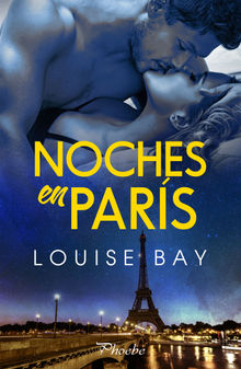 Noches en Pars.  Louise Bay