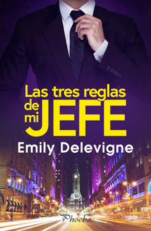 Las tres reglas de mi jefe.  Emily Delevigne