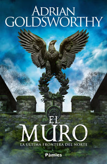 El muro.  Adrian Goldsworthy