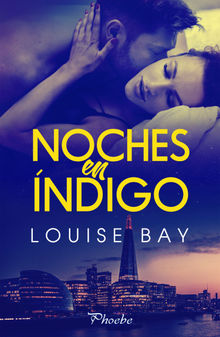 Noches en ndigo.  Louise Bay