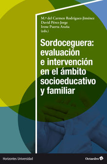 Sordoceguera: evaluacin e intervencin en el mbito socioeducativo y familiar.  Mara del Carmen Rodrguez Jimnez