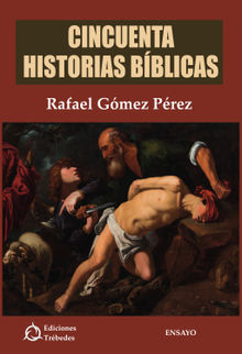 Cincuenta historias bblicas.  Gmez Prez Rafael